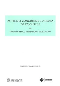 ACTES DEL CONGRÉS DE CLAUSURA DE L´ANY LLULL