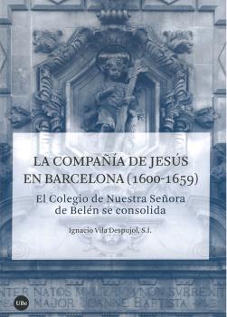 LA COMPAÑÍA DE JESÚS EN BARCELONA (1600-1659)