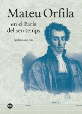 MATEU ORFILA EN EL PARÍS DEL SEU TEMPS