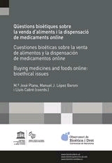 QÜESTIONS BIOÈTIQUES SOBRE LA VENDA D´ALIMENTS I LA DISPENSACIÓ DE MEDICAMENTS ONLINE