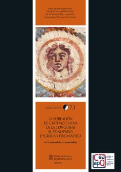 LA POBLACIÓN DE CARTHAGO NOVA DE LA CONQUISTA AL PRINCIPADO