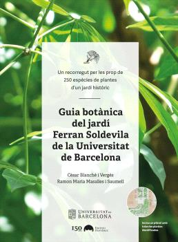 GUIA BOTÀNICA DEL JARDÍ FERRAN SOLDEVILA DE LA UNIVERSITAT DE BARCELONA