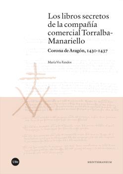 LOS LIBROS SECRETOS DE LA COMPAÑÍA COMERCIAL TORRALBA-MANARIELLO