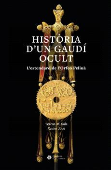 HISTÒRIA D’UN GAUDÍ OCULT