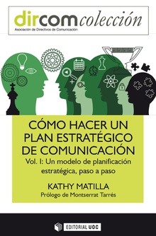 CÓMO HACER UN PLAN ESTRATÉGICO DE COMUNICACIÒN VOL. I