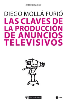 LAS CLAVES DE LA PRODUCCIÓN DE ANUNCIOS TELEVISIVOS