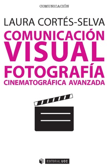 COMUNICACIÓN VISUAL. FOTOGRAFÍA CINEMATOGRÀFICA...