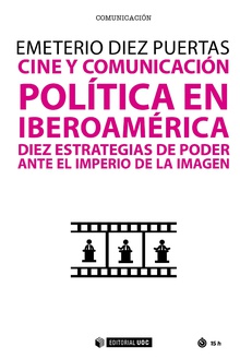 CINE Y COMUNICACIÓN POLÍTICA EN IBEROAMÉRICA