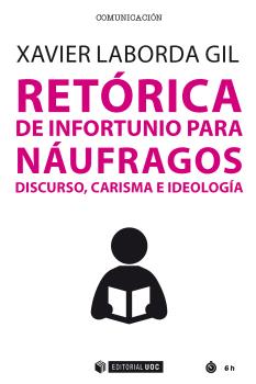 RETÓRICA DE INFORTUNIO PARA NÁUFRAGOS