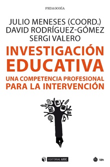 INVESTIGACIÓN EDUCATIVA. UNA COMPETENCIA PROFESIONAL PARA LA INTERVENCIÓN