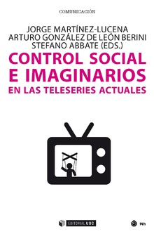 CONTROL SOCIAL E IMAGINARIOS EN LAS TELESERIES ...