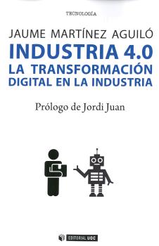 INDUSTRIA 4.0 LA TRANFORMACIÓN DIGITAL EN LA INDUSTRIA