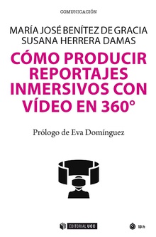 CÓMO PRODUCIR REPORTAJES INMERSIVOS CON VÍDEO EN 360º