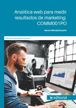ANALÍTICA WEB PARA MEDIR RESULTADOS DE MARKETING. COMM001PO