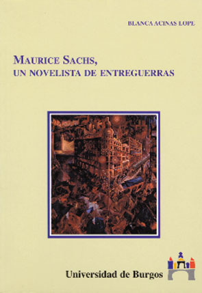 MAURICE SACHS. UN NOVELISTA DE ENTREGUERRAS