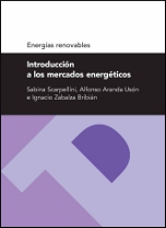 INTRODUCCIÓN A LOS MERCADOS ENERGÉTICOS (SERIE ENERGÍAS RENOVABLES)