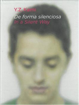 Y.Z. KAMI: DE FORMA SILENCIOSA IN A SILENT WAY