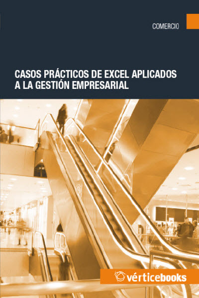 CASOS PRACTICOS DE EXCEL APLICADOS A LA GESTION EMPRESARIAL