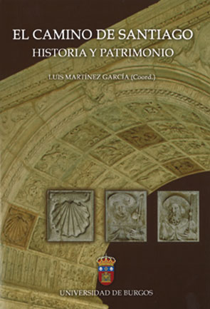 EL CAMINO DE SANTIAGO. HISTORIA Y PATRIMONIO