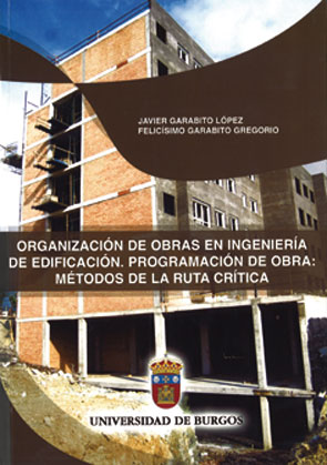 ORGANIZACIÓN DE OBRAS EN INGENIERÍA DE EDIFICACIÓN. PROGRAMACIÓN DE OBRAS: MÉTOD