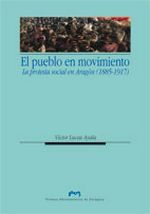 EL PUEBLO EN MOVIMIENTO: PROTESTA SOCIAL EN ARAGON (1885-1917)