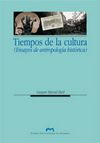 TIEMPOS DE LA CULTURA. (ENSAYOS DE ANTROPOLOGÍA HISTÓRICA)