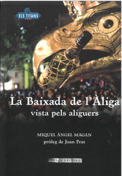 LA BAIXADA DE L’?LIGA VISTA PELS ALIGUERS