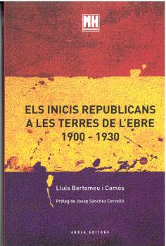 ELS INICIS REPUBLICANS A LES TERRES DE L'EBRE (1900-1930)