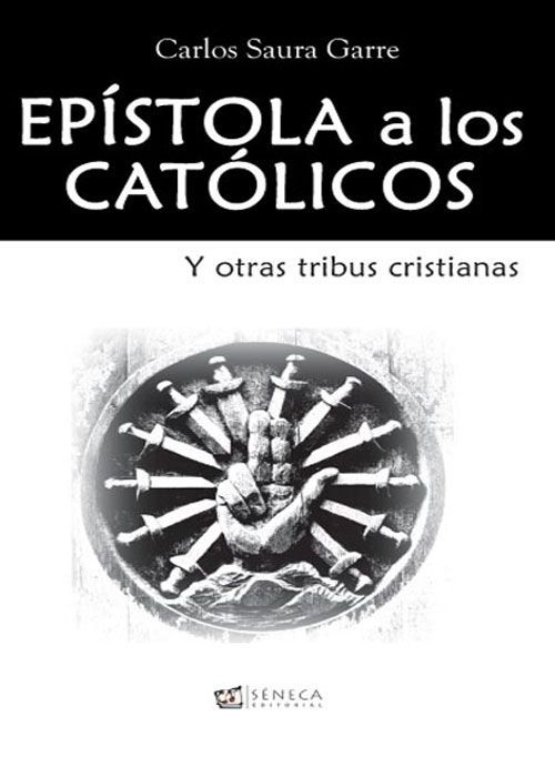 EPÍSTOLA A LOS CATÓLICOS Y OTRAS TRIBUS CRISTIANAS