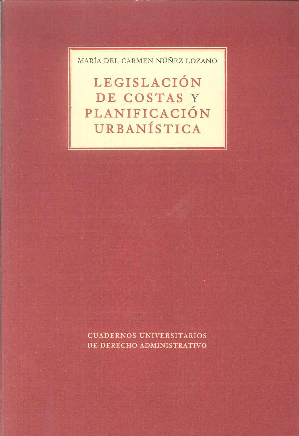 LEGISLACION DE COSTAS Y PLANIFICACION URBANIS