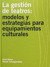 LA GESTIÓN DE TEATROS: MODELOS Y ESTRATEGIAS PA...