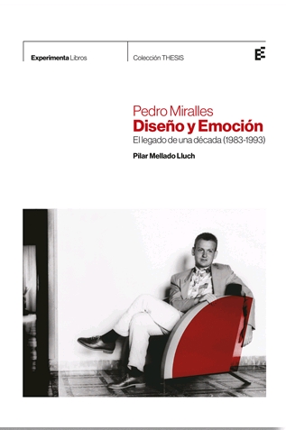 PEDRO MIRALLES. DISEÑO Y EMOCIÓN