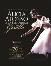 ALICIA ALONSO O LA ETERNIDAD DE GISELLE