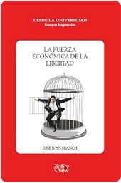 LA FUERZA ECONÓMICA DE LA LIBERTAD