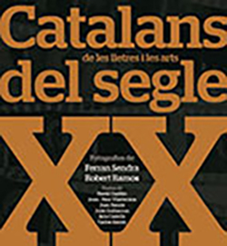 CATALANS DE LES LLETRES I LES ARTS DEL SEGLE XX
