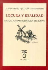 LOCURA Y REALIDAD LECTURA PSICOANTROPOLOGICA DEL QUIJOTE