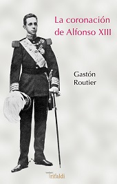 LA CORONACIÓN DE ALFONSO XIII