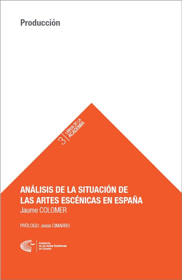 ANÁLISIS DE LA SITUACIÓN DE LAS ARTES ESCÉNICAS EN ESPAÑA