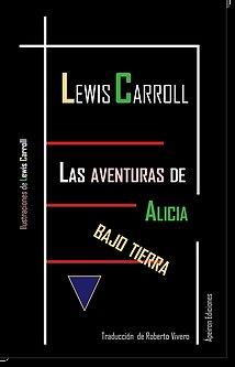 AVENTURAS DE ALICIA BAJO LA TIERRA, EL