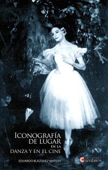 ICONOGRAF?ÍA DE LUGAR EN LA DANZA Y EN EL CINE