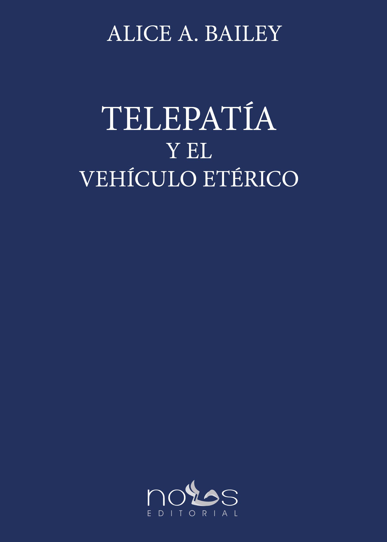 TELEPATÍA Y  EL VEHÍCULO ETÉRICO