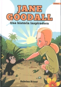 JANE GOODALL - UNA HISTÒRIA INSPIRADORA