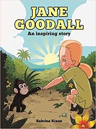 JANE GOODALL. AN INSPIRING STORY