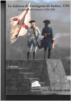LA DEFENSA DE CARTAGENA DE INDIAS, 1741