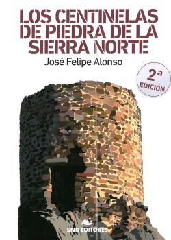 LOS CENTINELAS DE PIEDRA DE LA SIERRA NORTE