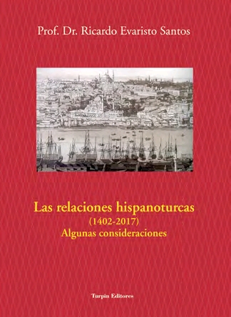 RELACIONES HISPANOTURCAS (1402-2017) ALGUNAS CONSIDERACIONES