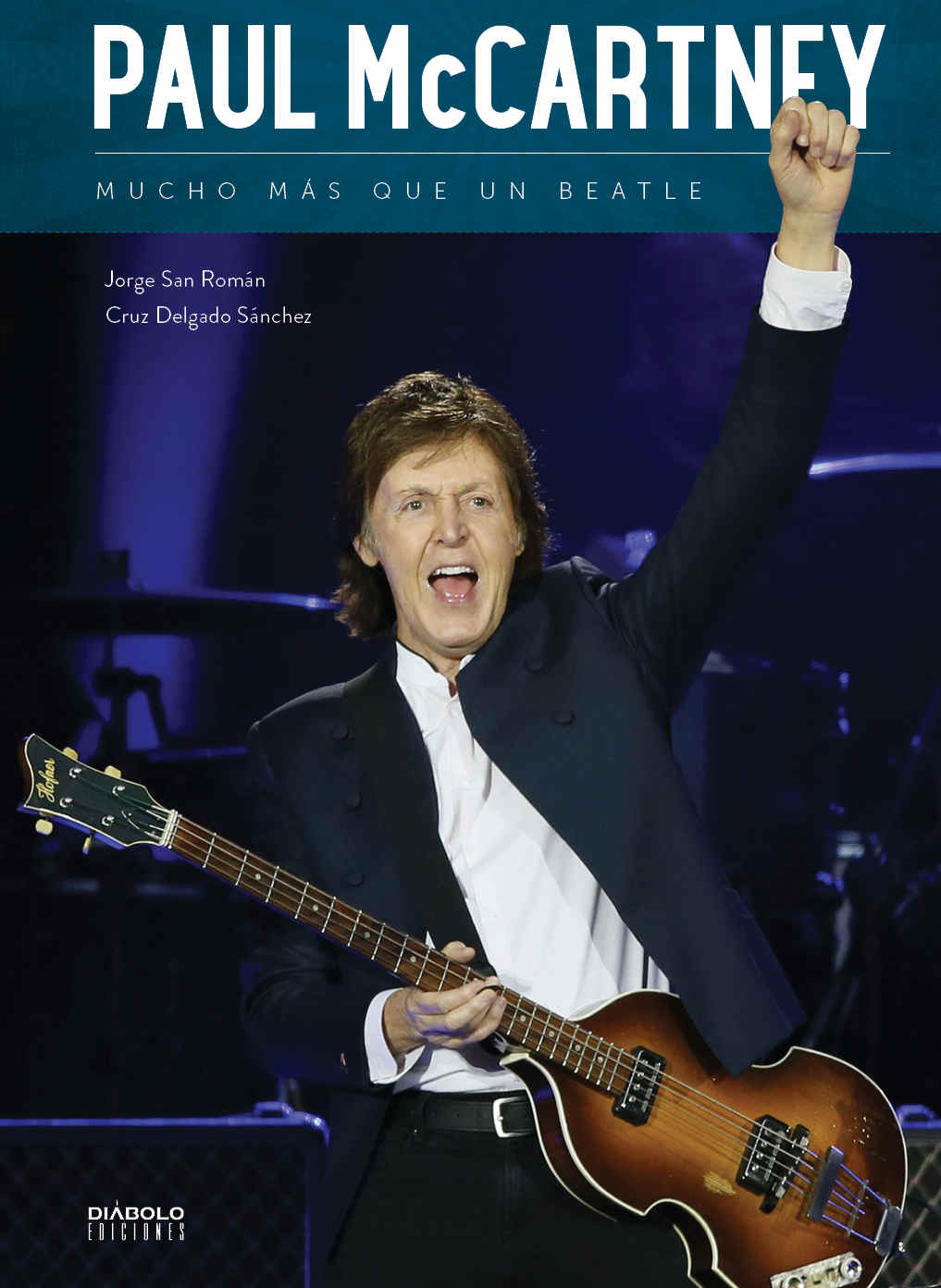 PAUL MCCARTNEY MUCHO MÁS QUE UN BEATLE