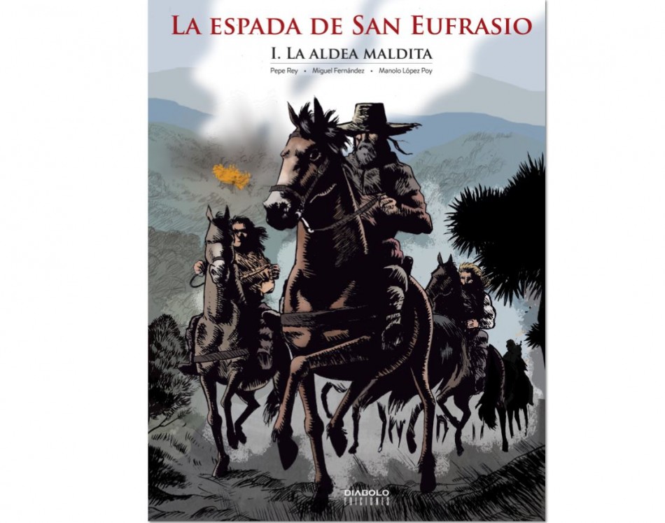 LA ESPADA DE SAN EUFRASIO I. LA ALDEA MALDITA