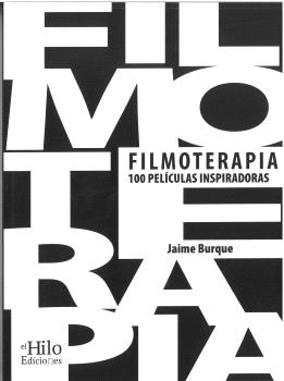 FILMOTERAPIA, 100 PELÍCULAS INSPIRADORAS