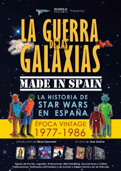 LA GUERRA DE LAS GALAXIAS MADE IN SPAIN VOL. I